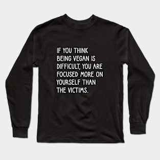 Veganism quotes Long Sleeve T-Shirt